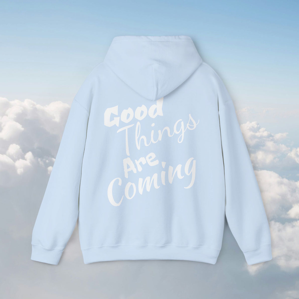Good things are coming Hoodie
